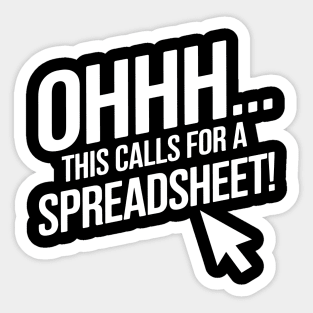 Ohhh This Calls For a Spreadsheet – Funny Office Excel Sticker